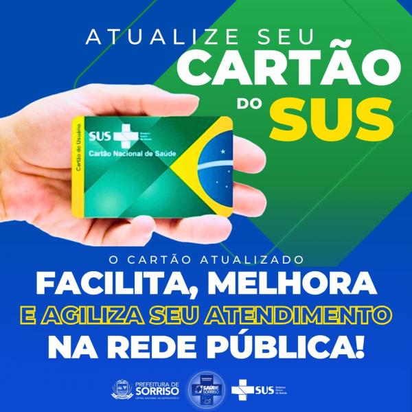 Saúde faz chamamento para população atualizar o Cartão do SUS e dados pessoais